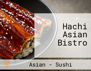 Hachi Asian Bistro