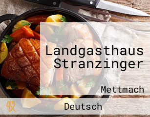Landgasthaus Stranzinger