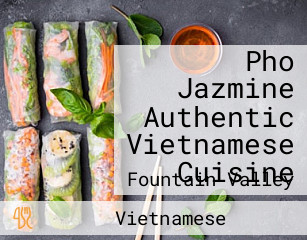 Pho Jazmine Authentic Vietnamese Cuisine