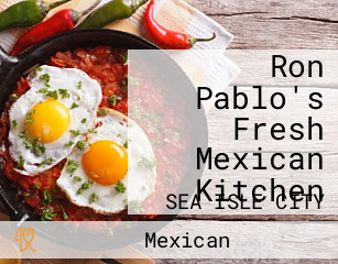 Ron Pablo's Fresh Mexican Kitchen
