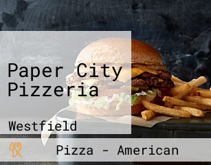 Paper City Pizzeria