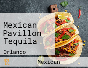 Mexican Pavillon Tequila