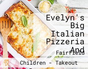 Evelyn's Big Italian Pizzeria And