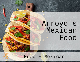 Arroyo's Mexican Food