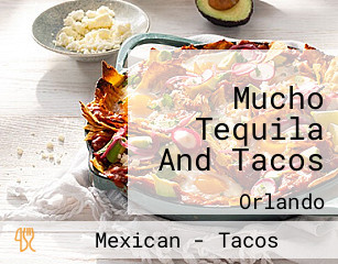 Mucho Tequila And Tacos