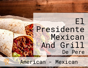 El Presidente Mexican And Grill