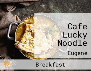 Cafe Lucky Noodle