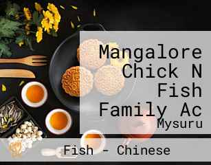 Mangalore Chick N Fish Family Ac