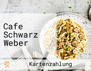 Cafe Schwarz Weber