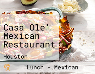 Casa Ole' Mexican Restaurant