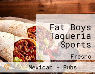 Fat Boys Taqueria Sports