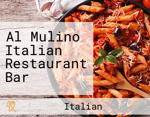 Al Mulino Italian Restaurant Bar