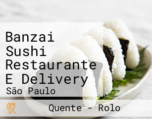 Banzai Sushi Restaurante E Delivery