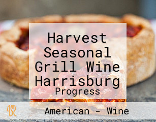 Harvest Seasonal Grill Wine Harrisburg