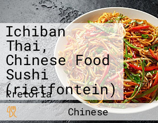 Ichiban Thai, Chinese Food Sushi (rietfontein)