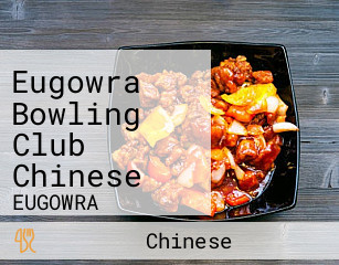 Eugowra Bowling Club Chinese