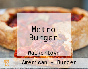 Metro Burger