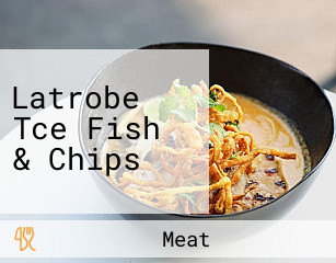 Latrobe Tce Fish & Chips