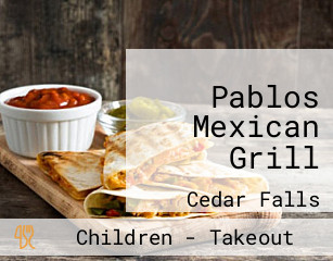 Pablos Mexican Grill