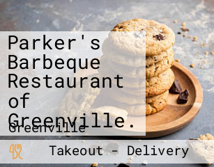 Parker's Barbeque Restaurant of Greenville.