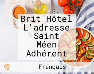 Brit Hôtel L'adresse Saint Méen Adhérent