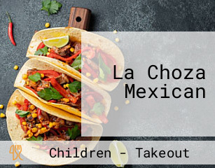 La Choza Mexican