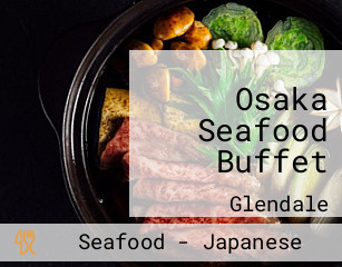 Osaka Seafood Buffet