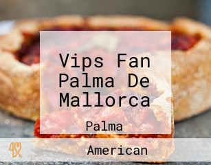 Vips Fan Palma De Mallorca
