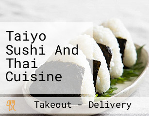 Taiyo Sushi And Thai Cuisine