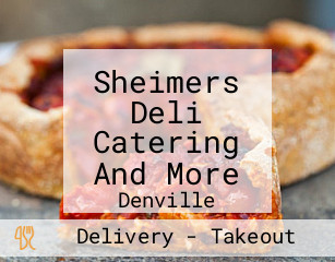 Sheimers Deli Catering And More