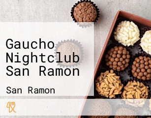 Gaucho Nightclub San Ramon