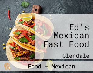 Ed's Mexican Fast Food