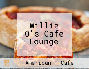 Willie O's Cafe Lounge
