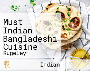 Must Indian Bangladeshi Cuisine