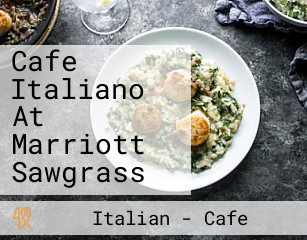Cafe Italiano At Marriott Sawgrass