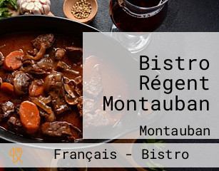 Bistro Régent Montauban