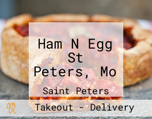 Ham N Egg St Peters, Mo