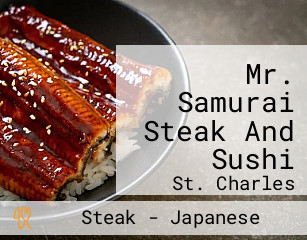 Mr. Samurai Steak And Sushi
