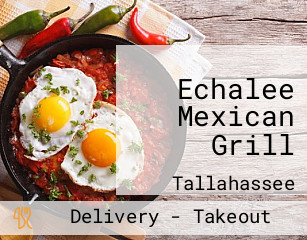 Echalee Mexican Grill