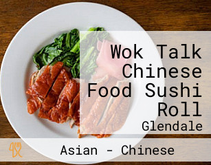 Wok Talk Chinese Food Sushi Roll