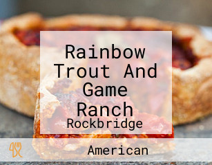 Rainbow Trout And Game Ranch