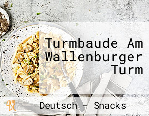 Turmbaude Am Wallenburger Turm