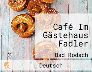 Café Im Gästehaus Fadler