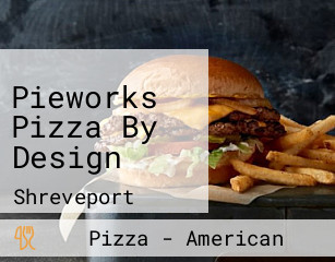 Pieworks Pizza By Design