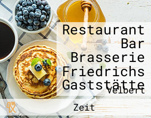 Restaurant Bar Brasserie Friedrichs Gaststätte