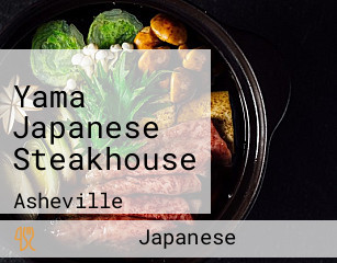Yama Japanese Steakhouse