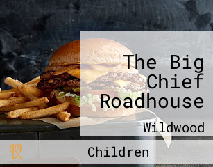 The Big Chief Roadhouse