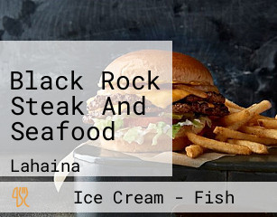Black Rock Steak And Seafood