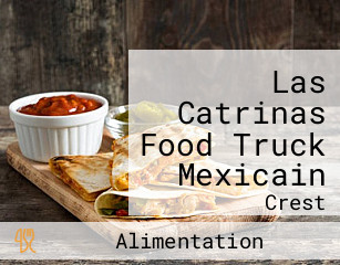 Las Catrinas Food Truck Mexicain