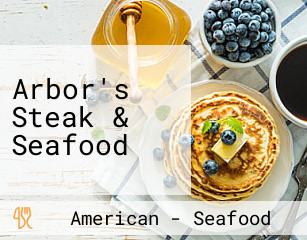 Arbor's Steak & Seafood